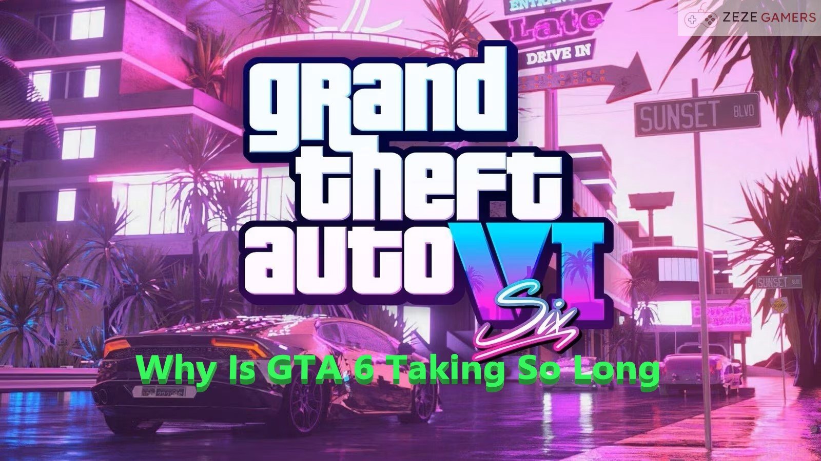 Why Is GTA 6 Taking So Long